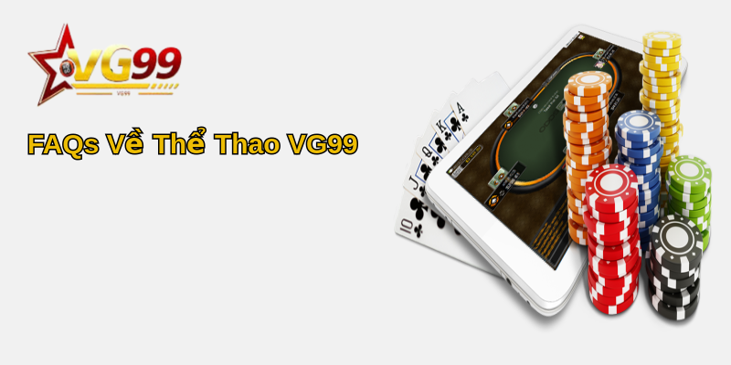 Thể thao VG99 - Khám Phá Thế Giới Thể Thao Đầy Hấp Dẫn 4 FAQs Về Thể Thao VG99